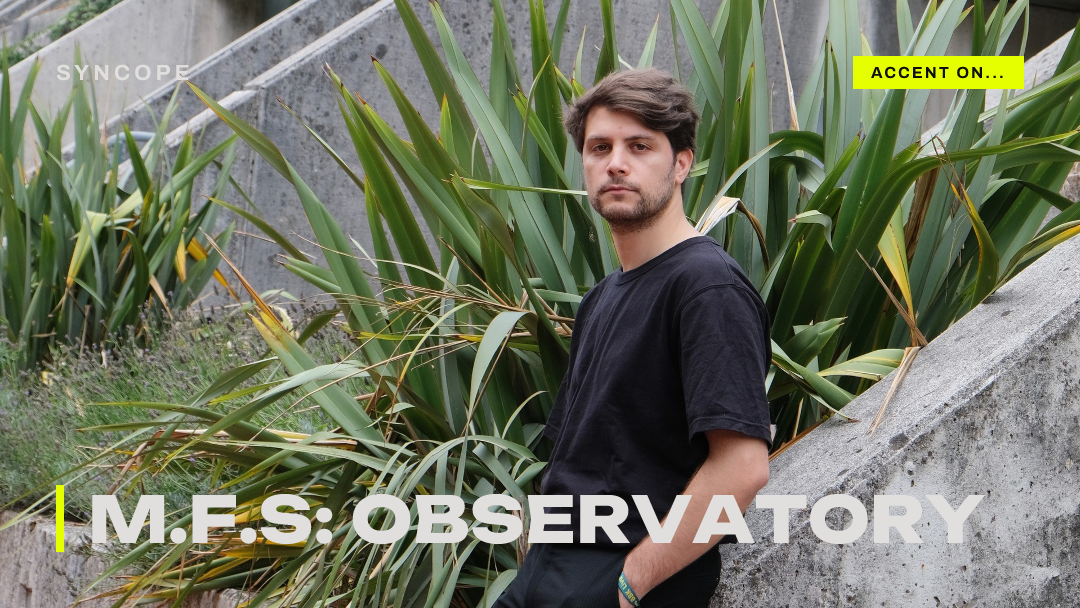 M.F.S: Observatory Accent On...